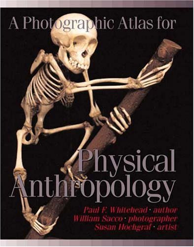 A Photographic Atlas for Physical Anthropology [Loose Leaf] Paul F. Whitehead; W