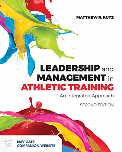 Leadership and Management in Athletic Training: An Integrated Approach [Paperbac