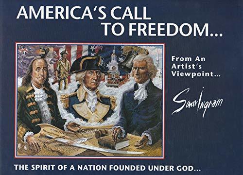 America's call to freedom from an artist's viewpoint: The faith and precepts of