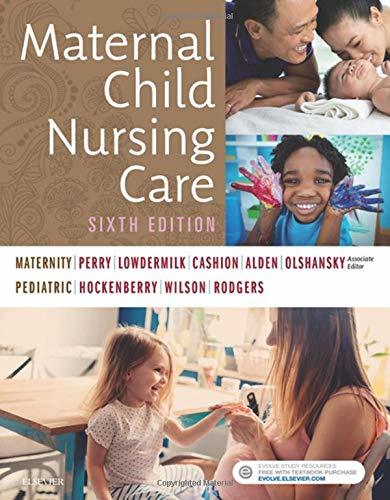 Maternal Child Nursing Care Perry RN  PhD  FAAN, Shannon E.; Hockenberry PhD  RN