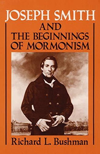 Joseph Smith and the Beginnings of Mormonism [Paperback] Bushman, Richard L.