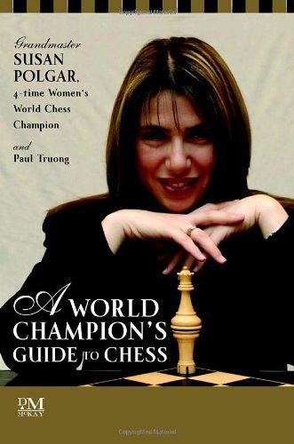 A World Champion's Guide to Chess: Step-by-step instructions for winning chess t