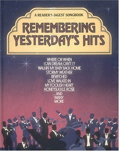 Remembering Yesterday's Hits (A Reader's Digest Songbook) William L. Simon and D