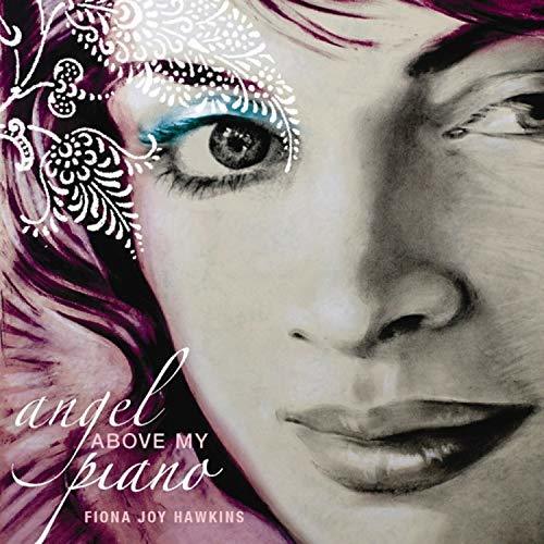 Angel Above My Piano [Audio CD] HAWKINS,FIONA JOY