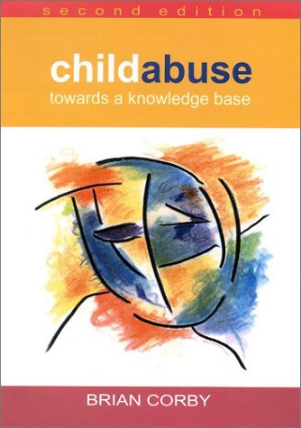 Child Abuse: Towards A Knowledge Base Corby, Brian