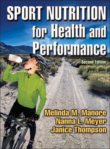 Sport Nutrition for Health and Performance Manore, Melinda M.; Meyer, Nanna L. a