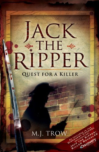 Jack the Ripper: Quest for a Killer Trow, M. J.