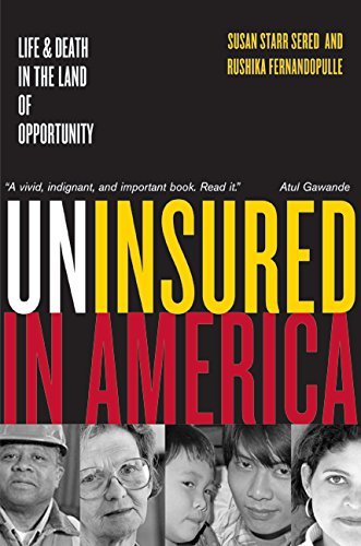 Uninsured in America, Updated: Life and Death in the Land of Opportunity [Paperb