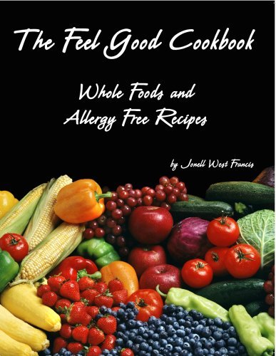 The Feel Good Cookbook [Spiral-bound] Jonell West Francis; Becky Balderee Edward