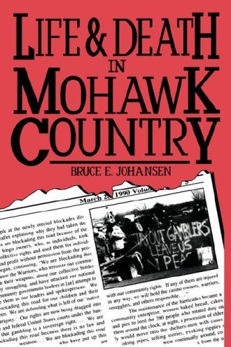 Life and Death in Mohawk Country Johansen, Bruce E. and Fadden, John Kahionhes