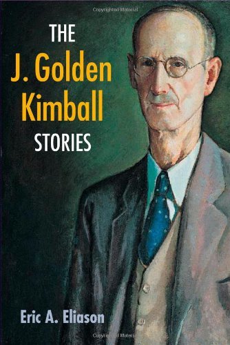 The J. Golden Kimball Stories [Paperback] Eliason, Eric A.
