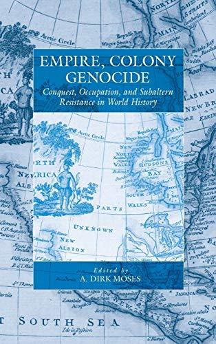 Empire, Colony, Genocide: Conquest, Occupation, and Subaltern Resistance in Worl
