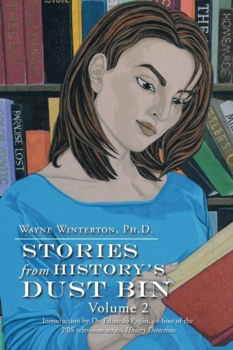 Stories from History's Dust Bin: Volume 2 Wayne Winterton