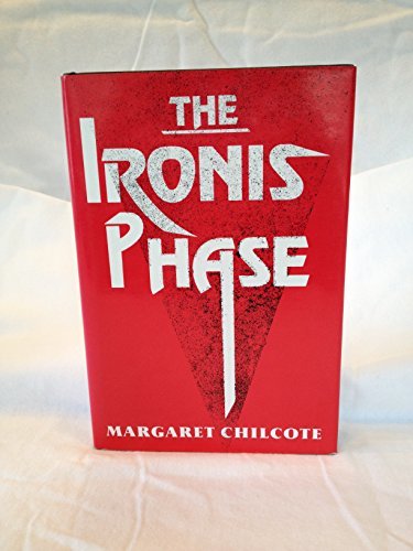 The Ironis Phase Chilcote, Margaret