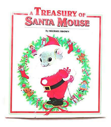 A Treasury of Santa Mouse Brown, Michael