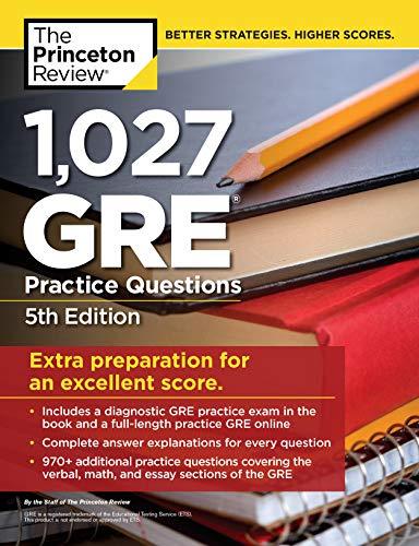 1,027 GRE Practice Questions, 5th Edition: GRE Prep for an Excellent Score (Grad