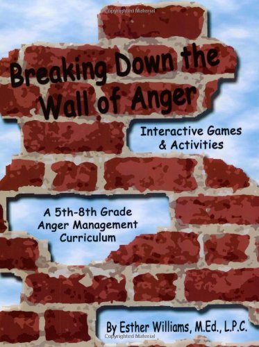 Breaking Down the Wall of Anger: Interactive Games and Activities [Paperback] Es