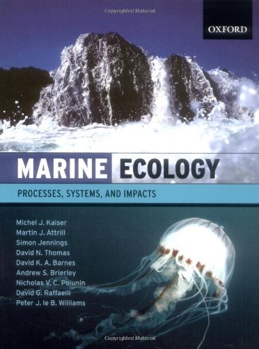 Marine Ecology: Processes, Systems, and Impacts Kaiser, Michel J.; Attrill, Mart