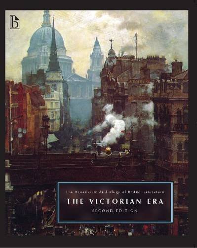The Broadview Anthology of British Literature Volume 5: The Victorian Era - Seco