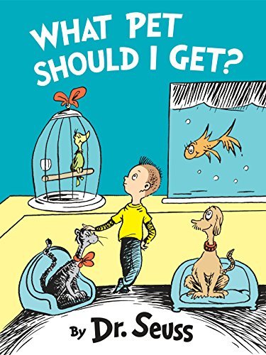 What Pet Should I Get? (Classic Seuss) [Hardcover] Dr. Seuss