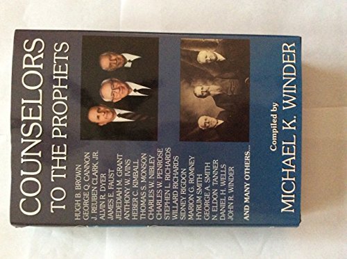 Counselors to the Prophets [Hardcover] Michael K Winder; Davis Bitton; Richard O