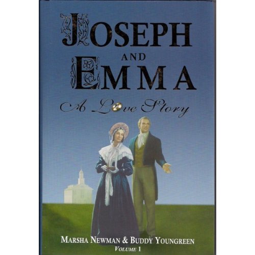 JOSEPH AND EMMA A Love Story Volume 1 [Hardcover] Marsha Newman and Buddy Youngr
