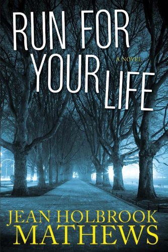 Run for Your Life Jean Holbrook Mathews