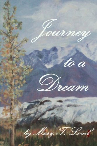 Journey To A Dream [Paperback] Lovel, Mary T.