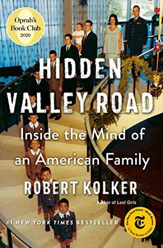 Hidden Valley Road: Inside the Mind of an American Family [Hardcover] Kolker, Ro