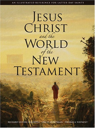 Jesus Christ and the World of the New Testament: An Illustrated Reference for La