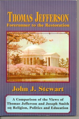 Thomas Jefferson, Forerunner to the Restoration: A Comparison of the Views of Th