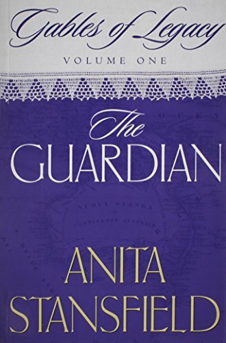 The Guardian (Gables of Legacy, Vol. 1) [Paperback] Stansfield, Anita