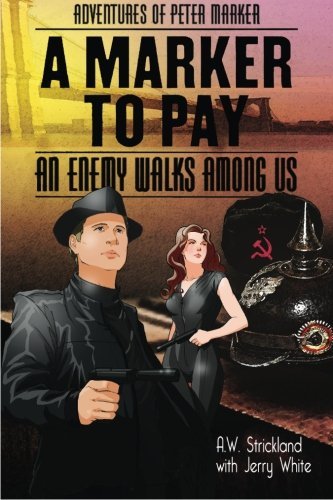 A Marker to Pay: An Enemy walk Among Us (Adventures of Peter Marker) [Paperback]