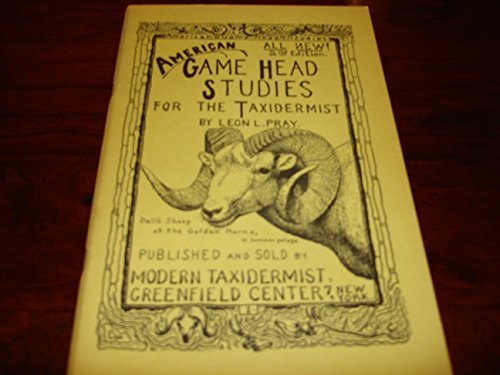 American game head studies for the taxidermist Pray, Leon Luther