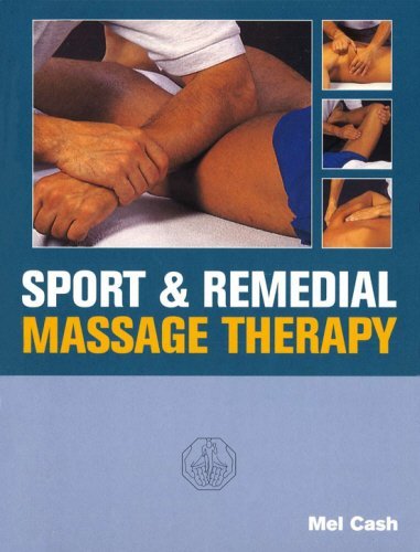 Sport & Remedial Massage Therapy [Paperback] Cash, Mel