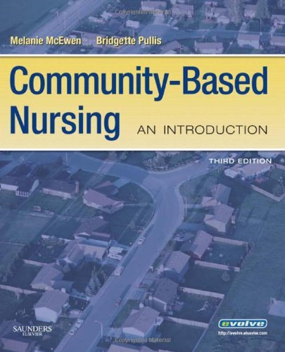 Community-Based Nursing: An Introduction, 3rd Edition McEwen PhD  RN  CNE  ANEF