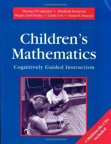 Children's Mathematics: Cognitively Guided Instruction Carpenter, Thomas P and E