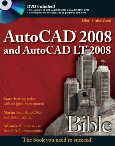 AutoCAD 2008 and AutoCAD LT 2008 Bible Finkelstein, Ellen