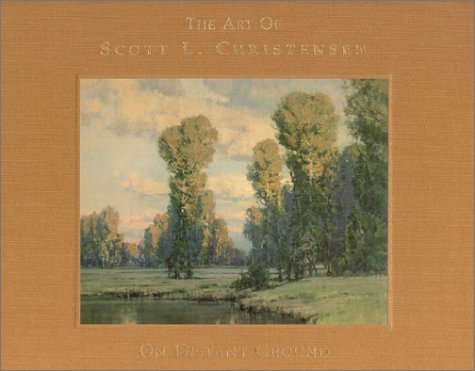 On Distant Ground : the Art of Scott L. Christensen Ferguson, Gary and Christens