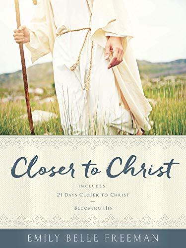 Closer to Christ [Paperback] Emily Belle Freeman