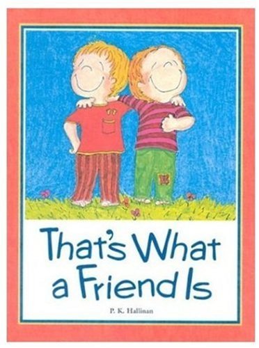 That's What a Friend Is Hallinan, P. K.