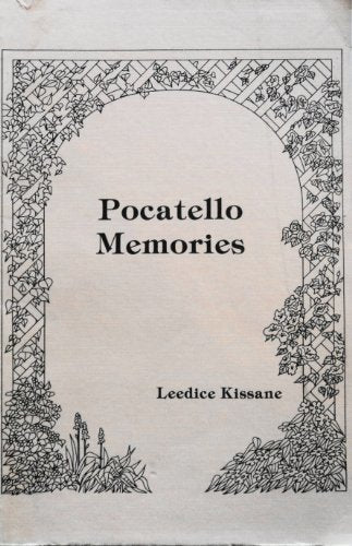 Pocatello Memories: A Collection of Columns from the Idaho State Journal Leedice