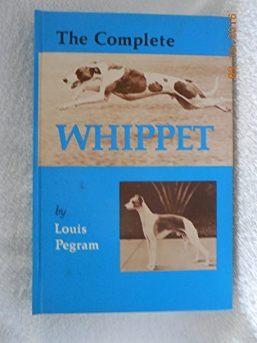 The Complete Whippet Pegram, Louis