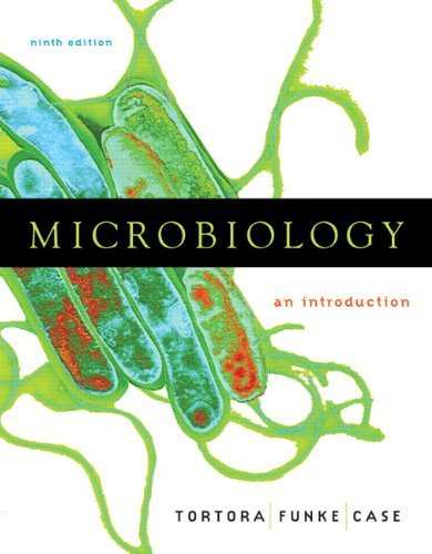 Microbiology: An Introduction Tortora, Gerard J.; Funke, Berdell R. and Case, Ch