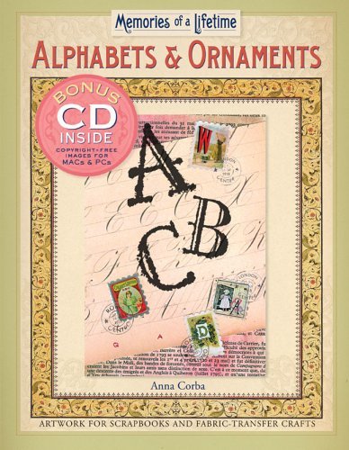 Memories of a Lifetime®: Alphabets & Ornaments: Artwork for Scrapbooks & Fabric-