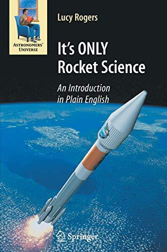 It's ONLY Rocket Science: An Introduction in Plain English (Astronomers' Univers