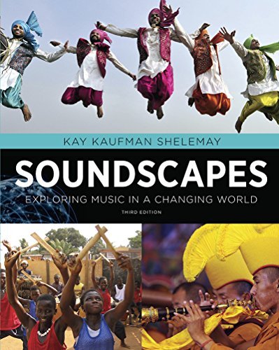 Soundscapes: Exploring Music in a Changing World [Paperback] Shelemay, Kay Kaufm