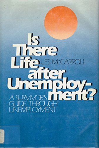 Is There Life after Unemployment [Hardcover] Les McCarroll