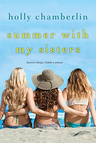 Summer with My Sisters Chamberlin, Holly