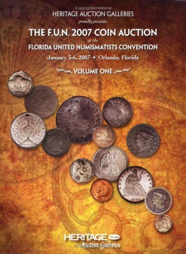 Heritage Auction Galleries proudly presents "The F.U.N. 2007 Coin Auction at the